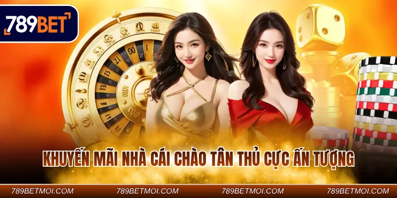 Khuyến mãi nhà cái chào tân thủ cực ấn tượng