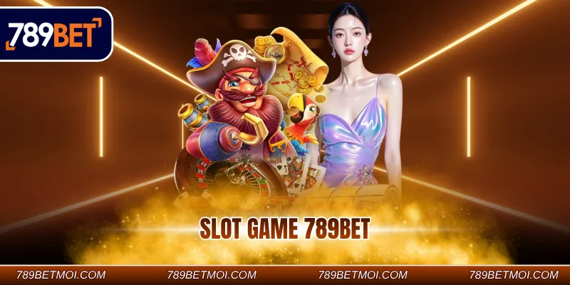 Slot game 789Bet